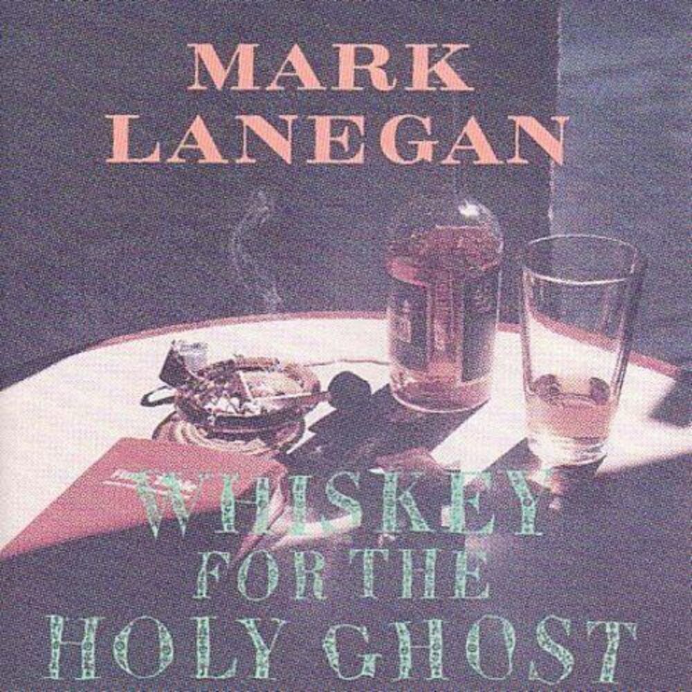 Mark Lanegan - Whiskey for the Holy Ghost  CD